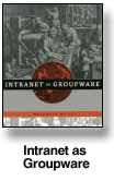 Intranet as Groupware, by Mellanie True Hills