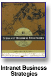 Intranet Business Strategies, by Mellanie True Hills
